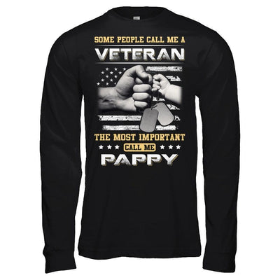 Some People Call Me Veteran The Most Important Call Me Pappy-T-Shirt & Hoodie-Long Sleeve T-Shirt-Black