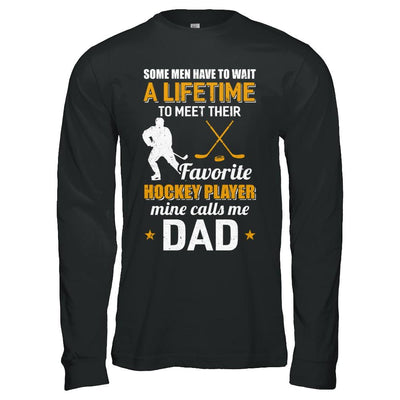 Funny My Favorite Hockey Player Calls Me Dad-T-Shirt & Hoodie-