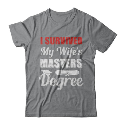 Funny I Survived My Wife's Master's Degree Graduation Husband-T-Shirt & Hoodie-Classic T-Shirt-Sport Grey