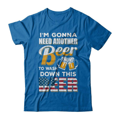 I'm Gonna Need Another Beer To Wash Down This Beer-T-Shirt & Hoodie-Classic T-Shirt-Royal