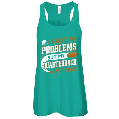 I Got 99 Problems But My Quarterback Ain't One Football-T-Shirt & Tank Top-Women's Flowy Racerback Tank-Kelly