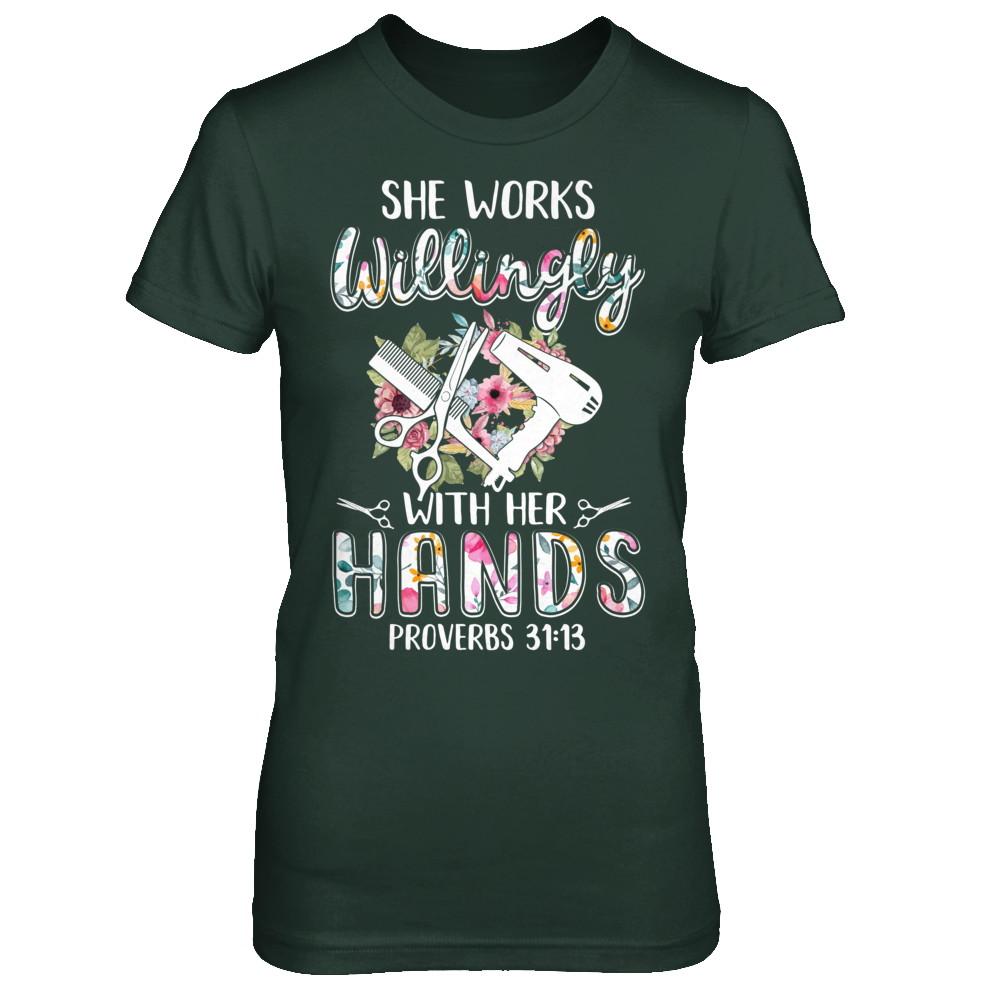 She Works Willingly With Her Hands Hairdresser-T-Shirt & Hoodie-Women's T-Shirt-Forest Green