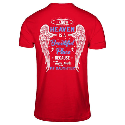 I Know Heaven Is A Beautiful Place Because They Have My Daughter-T-Shirt & Hoodie-Premium T-Shirt-Red