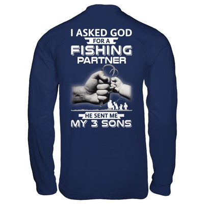 I Asked God For A Fishing Partner He Sent Me My Three Sons-T-Shirt & Hoodie-Long Sleeve T-Shirt-Navy