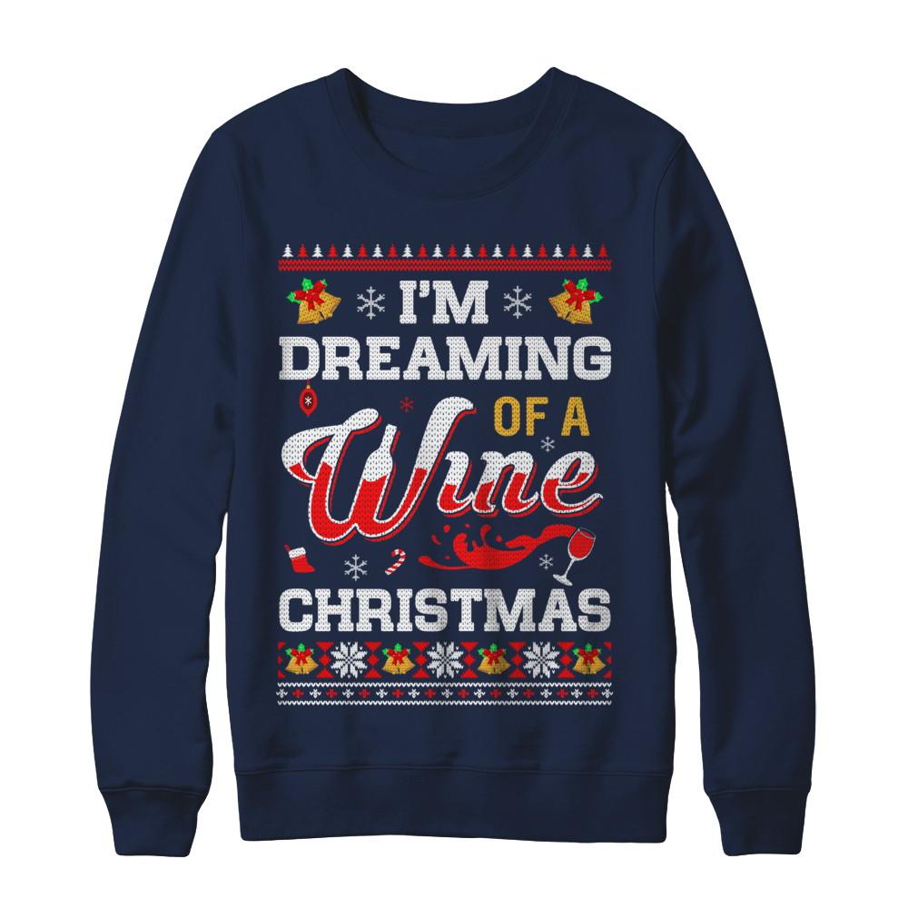 I'm Dreaming Of A Wine Christmas Ugly Sweater-T-Shirt & Sweatshirt-Crewneck Sweatshirt-Navy