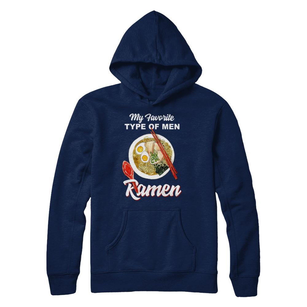 Food Japanese My Favorite Type Of Men Ramen-T-Shirt & Hoodie-Pullover Hoodie-Navy