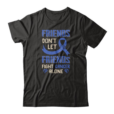 Friends Don't Let Friends Fight Cancer Alone Blue Awareness-T-Shirt & Tank Top-Premium T-Shirt-Black