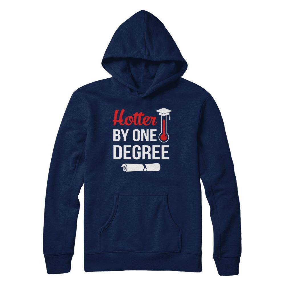 Hotter By One Degree Masters Degree Graduate Gift-T-Shirt & Hoodie-Pullover Hoodie-Navy