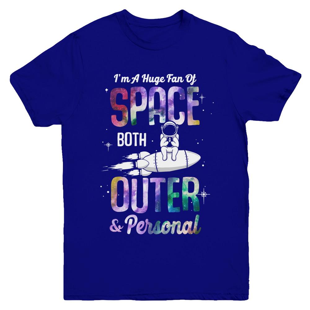 I'm A Huge Fan Of Space Both Outer And Personal Youth-Youth Shirt-Youth T-Shirt-Navy