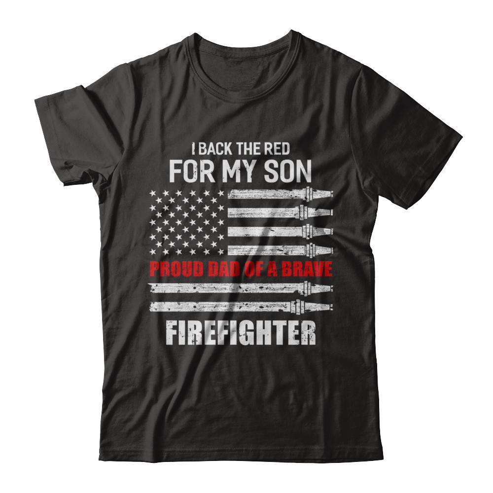 I Back The Red For My Son Proud Dad Firefighter-T-Shirt & Hoodie-Classic T-Shirt-Black