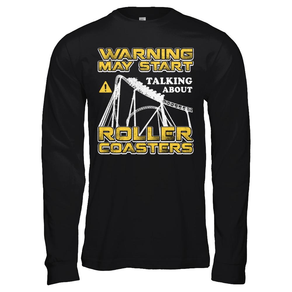 Warning May Start Talking About Roller Coasters-T-Shirt & Hoodie-Long Sleeve T-Shirt-Black