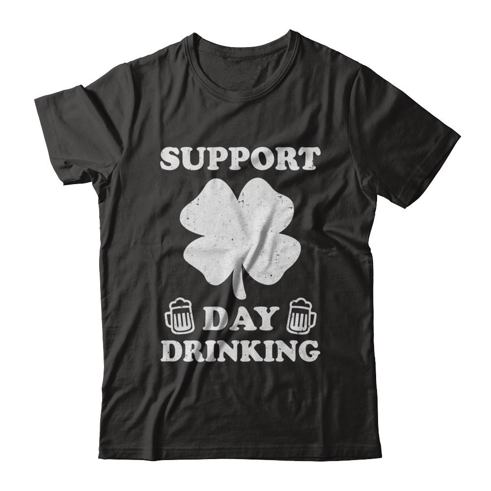 Support Day Drinking Beer Drinking St Patrick's Day-T-Shirt & Hoodie-Premium T-Shirt-Black