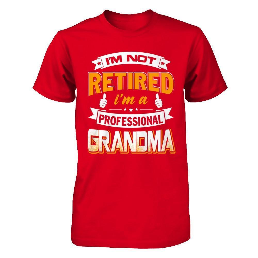 I'm Not Retired I'm A Professional Grandma-T-Shirt & Hoodie-Premium T-Shirt-Red