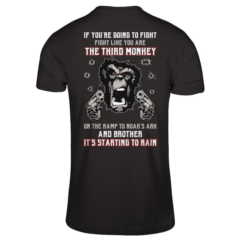 If You're Going To Fight Fight Like You're The Third Monkey