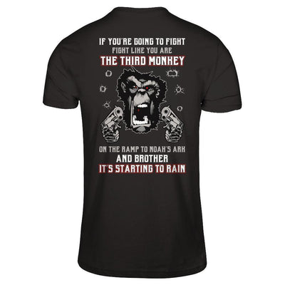If You're Going To Fight Fight Like You're The Third Monkey-T-Shirt & Hoodie-Classic T-Shirt-Black