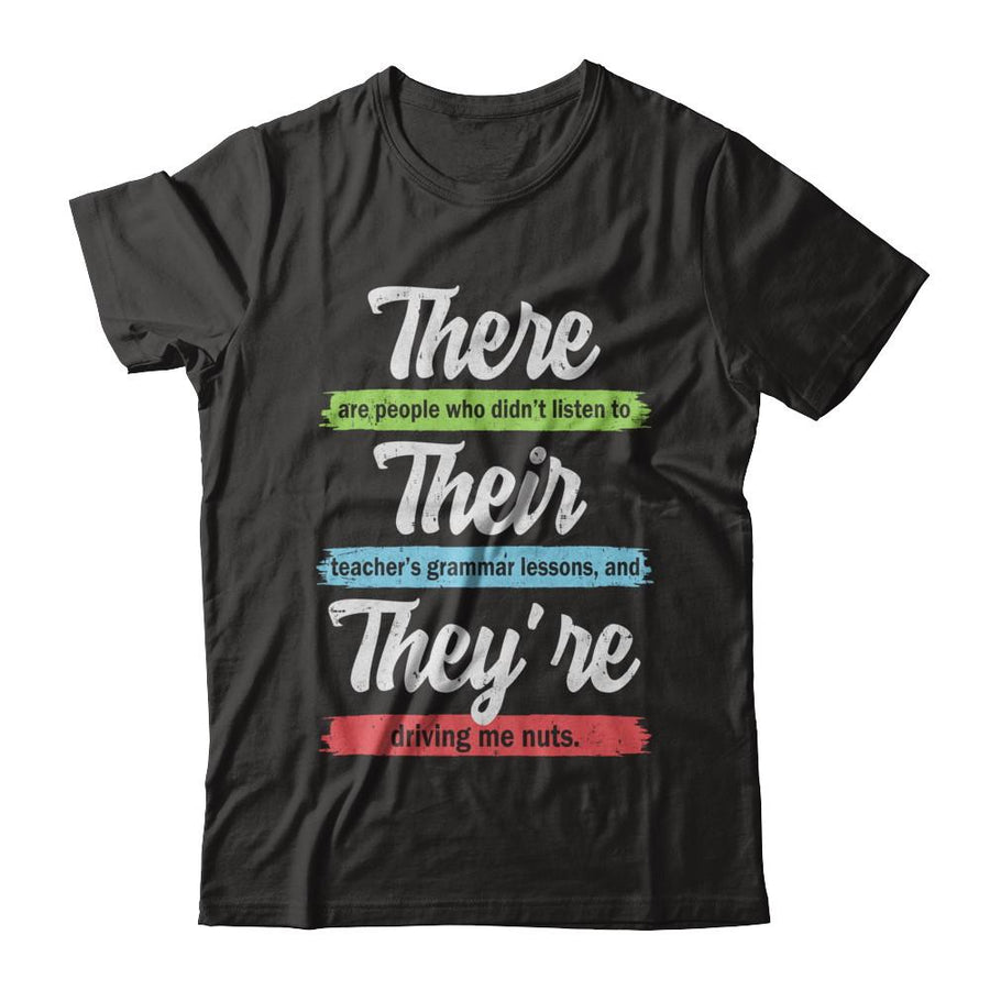 There Their And They're Funny Grammar Teacher-T-Shirt & Hoodie-Classic T-Shirt-Black