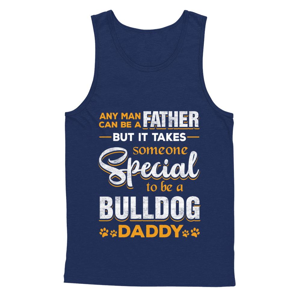 It Takes Someone To Be A Bulldog Daddy-T-Shirt & Hoodie-Unisex Tank-Navy
