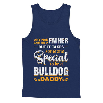 It Takes Someone To Be A Bulldog Daddy-T-Shirt & Hoodie-Unisex Tank-Navy