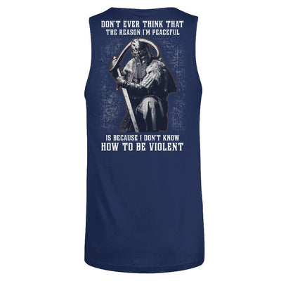 Viking Don't Ever Think That The Reason I'm Peaceful-T-Shirt & Hoodie-Unisex Tank-Navy