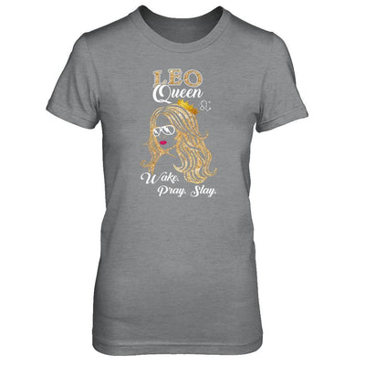 Leo Queen Wake Pray Slay July August Girl Birthday Gift-T-Shirt & Tank Top-Women's T-Shirt-Sport Grey
