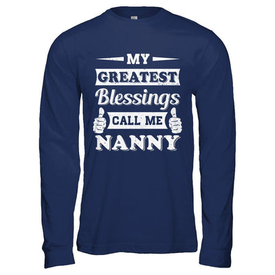 My Greatest Blessings Call Me Nanny-T-Shirt & Hoodie-Long Sleeve T-Shirt-Navy
