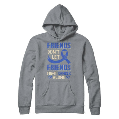 Friends Don't Let Friends Fight Cancer Alone Blue Awareness-T-Shirt & Hoodie-Pullover Hoodie-Light Steel