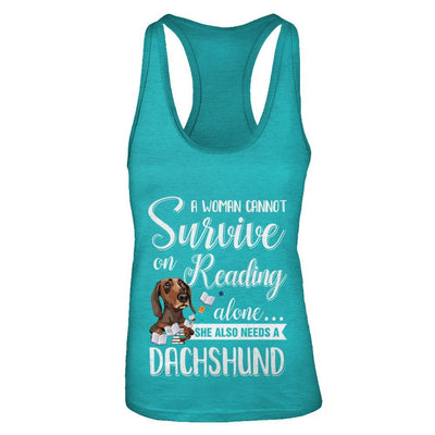 A Woman Cannot Survive On Reading Alone Dachshund-T-Shirt & Tank Top-Women's Ideal Racerback Tank-Tahiti Blue