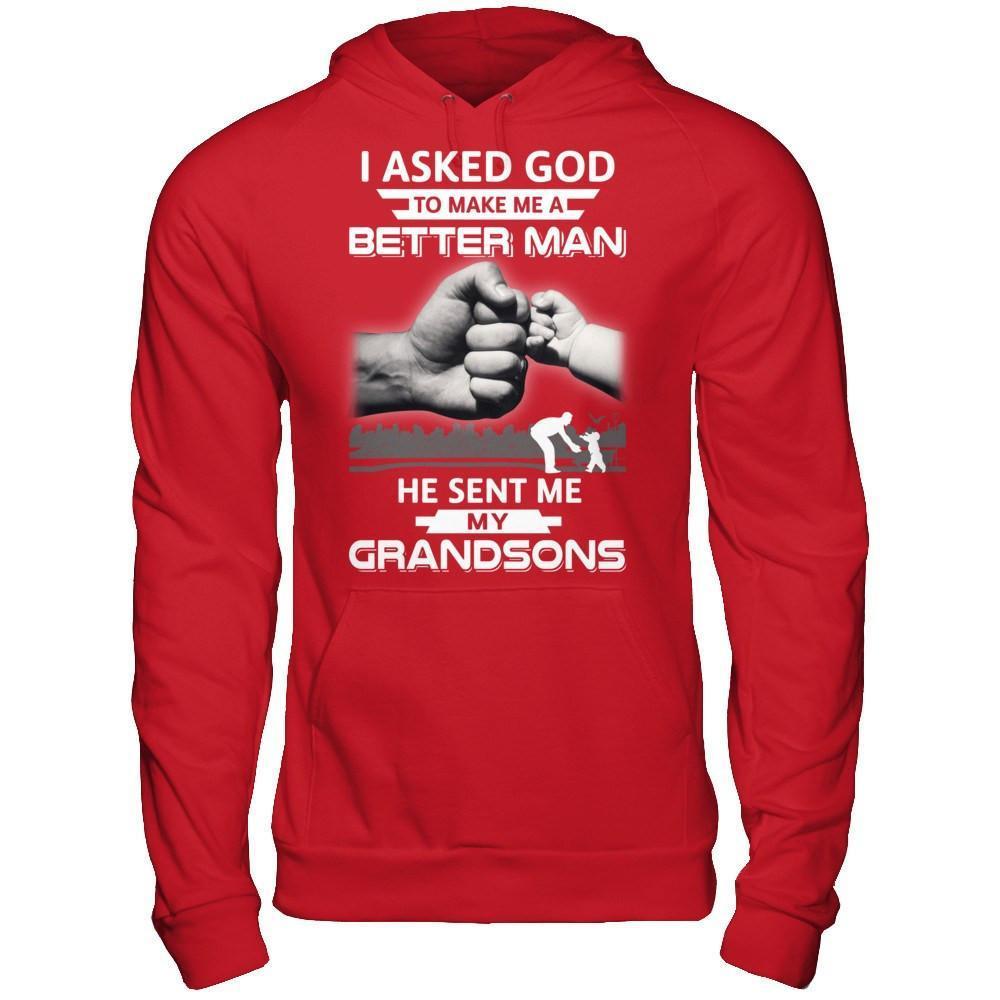 I Asked God To Make Me A Better Man He Sent Me My Grandsons-T-Shirt & Hoodie-Pullover Hoodie-Red