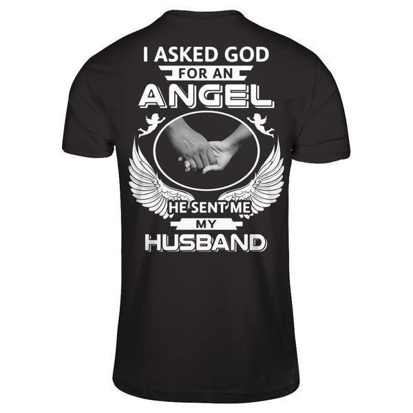 I Asked God For An Angel He Sent Me My Husband-T-Shirt & Hoodie-Premium T-Shirt-Black