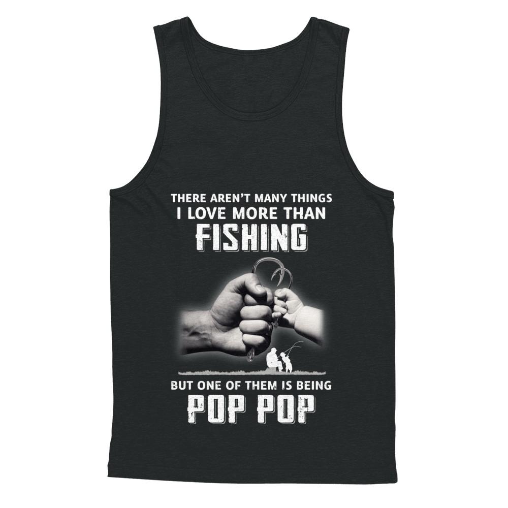 I Love More Than Fishing Being Pop Pop Funny Fathers Day-T-Shirt & Hoodie-Unisex Tank-Black