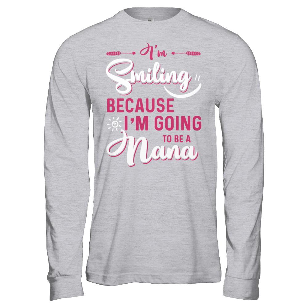 I'm Smiling Because I'm Going To Be A Nana-T-Shirt & Hoodie-Long Sleeve T-Shirt-Sport Grey