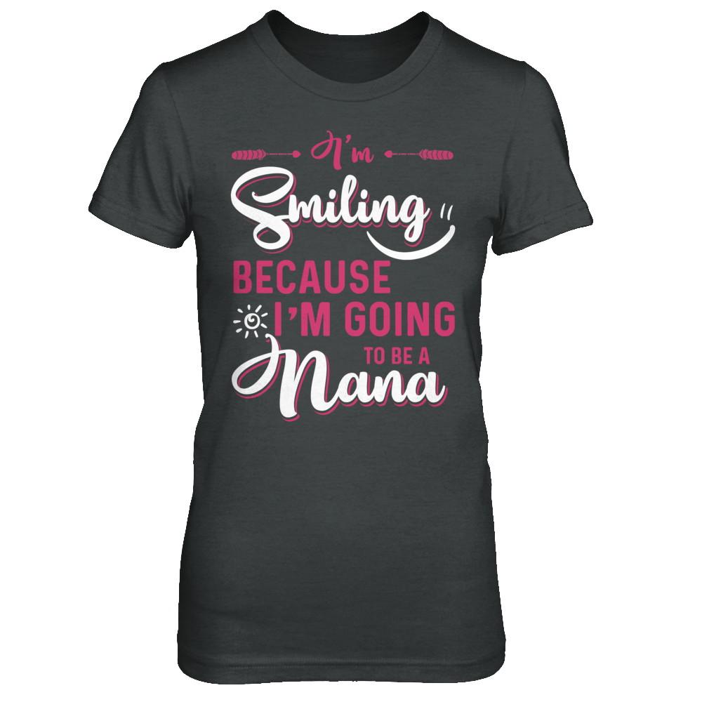 I'm Smiling Because I'm Going To Be A Nana-T-Shirt & Hoodie-Women's T-Shirt-Dark Heather