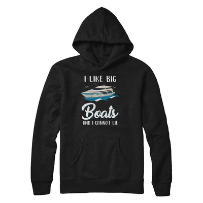 I Like Big Boats And I Cannot Lie Family Cruising Trip-T-Shirt & Hoodie-Pullover Hoodie-Black