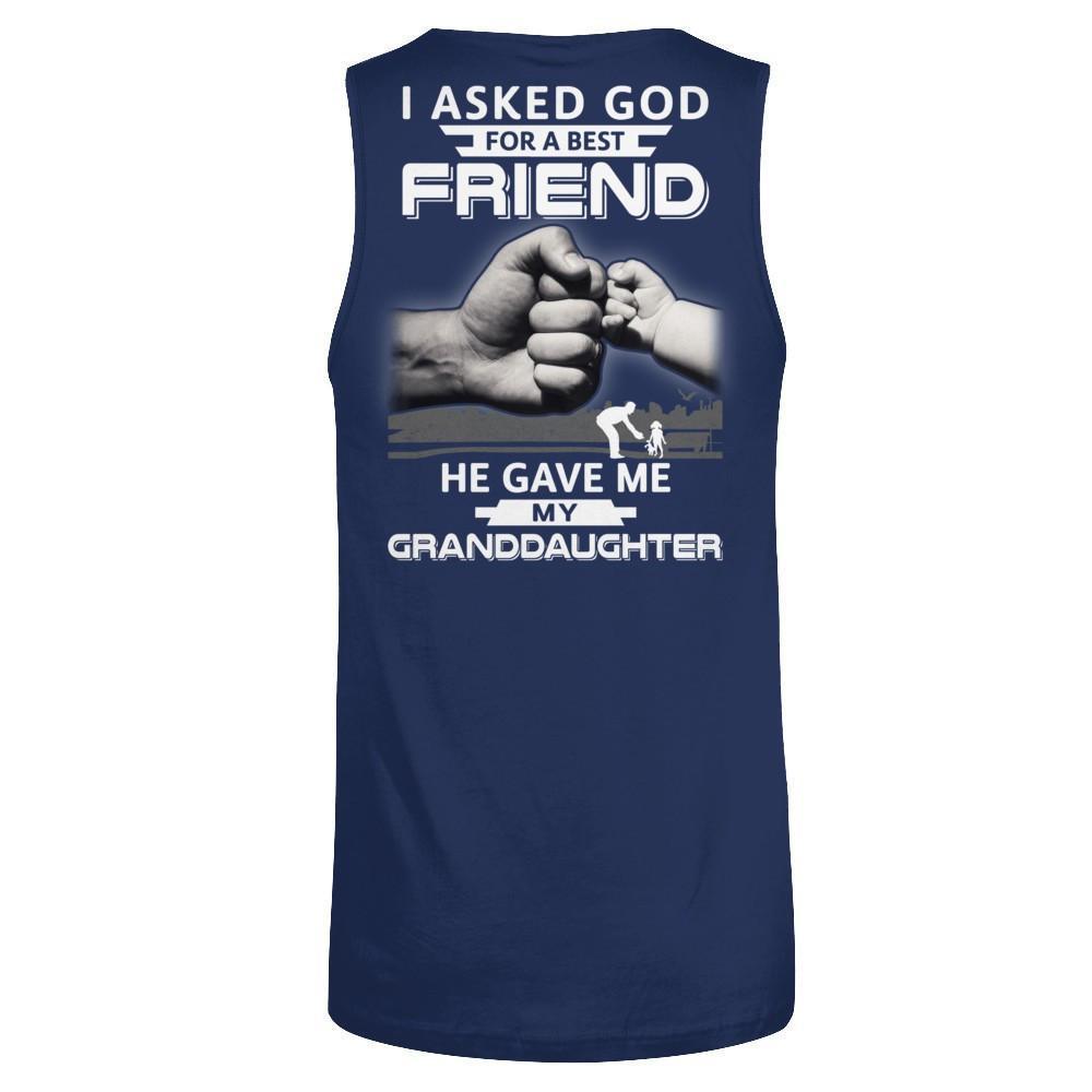 I Asked God For A Best Friend He Gave Me My Granddaughter-T-Shirt & Hoodie-Unisex Tank-Navy