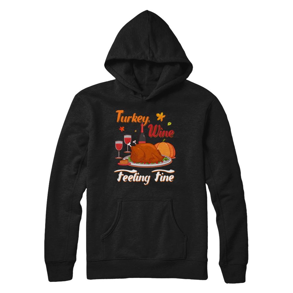 Turkey Wine Feeling Fine Funny Thanksgiving-T-Shirt & Sweatshirt-Pullover Hoodie-Black