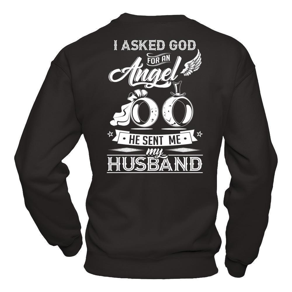 I Asked God For An Angel He Sent Me My Husband-T-Shirt & Hoodie-Crewneck Sweatshirt-Black