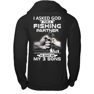 I Asked God For A Fishing Partner He Sent Me My Three Sons-T-Shirt & Hoodie-Pullover Hoodie-Black