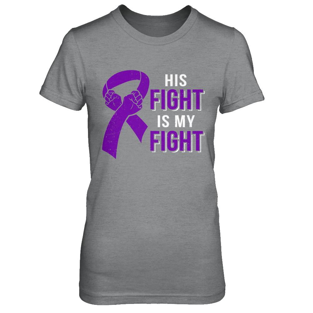 His Fight Is My Fight Alzheimers Pancreatic Cancer Awareness-T-Shirt & Hoodie-Women's T-Shirt-Sport Grey
