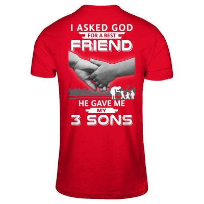 I Asked God For A Best Friend He Give Me My Three Sons-T-Shirt & Hoodie-Premium T-Shirt-Red