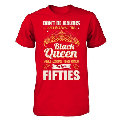 Don't Be Jealous This Back Queen Still Looks This Good In Her Fifties-T-Shirt & Hoodie-Premium T-Shirt-Red