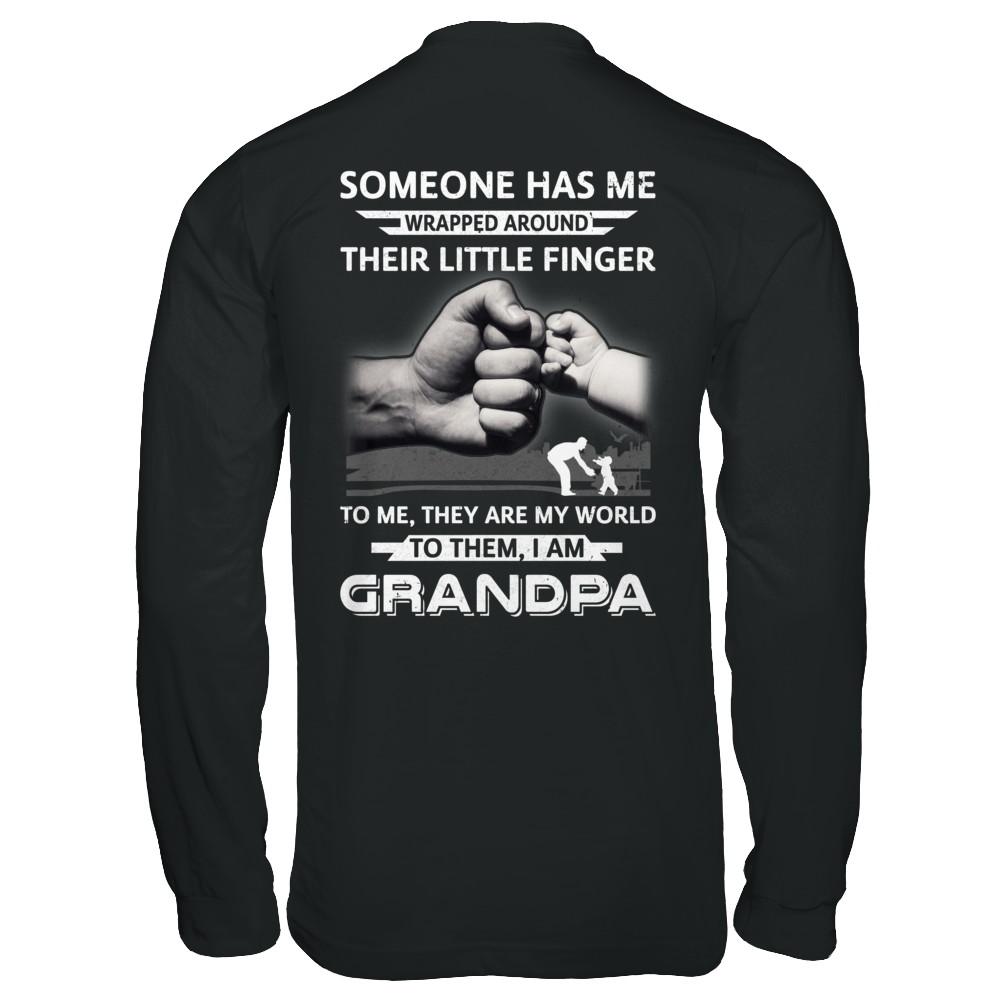 Someone Has Me Wrapped Around Their Little Finger Grandpa-T-Shirt & Hoodie-Long Sleeve T-Shirt-Black