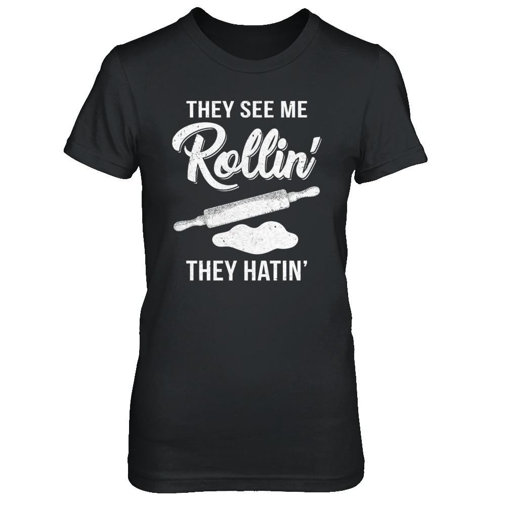 Funny They See Me Rolling They Hating Cook Rolling Pin-T-Shirt & Hoodie-Women's T-Shirt-Black
