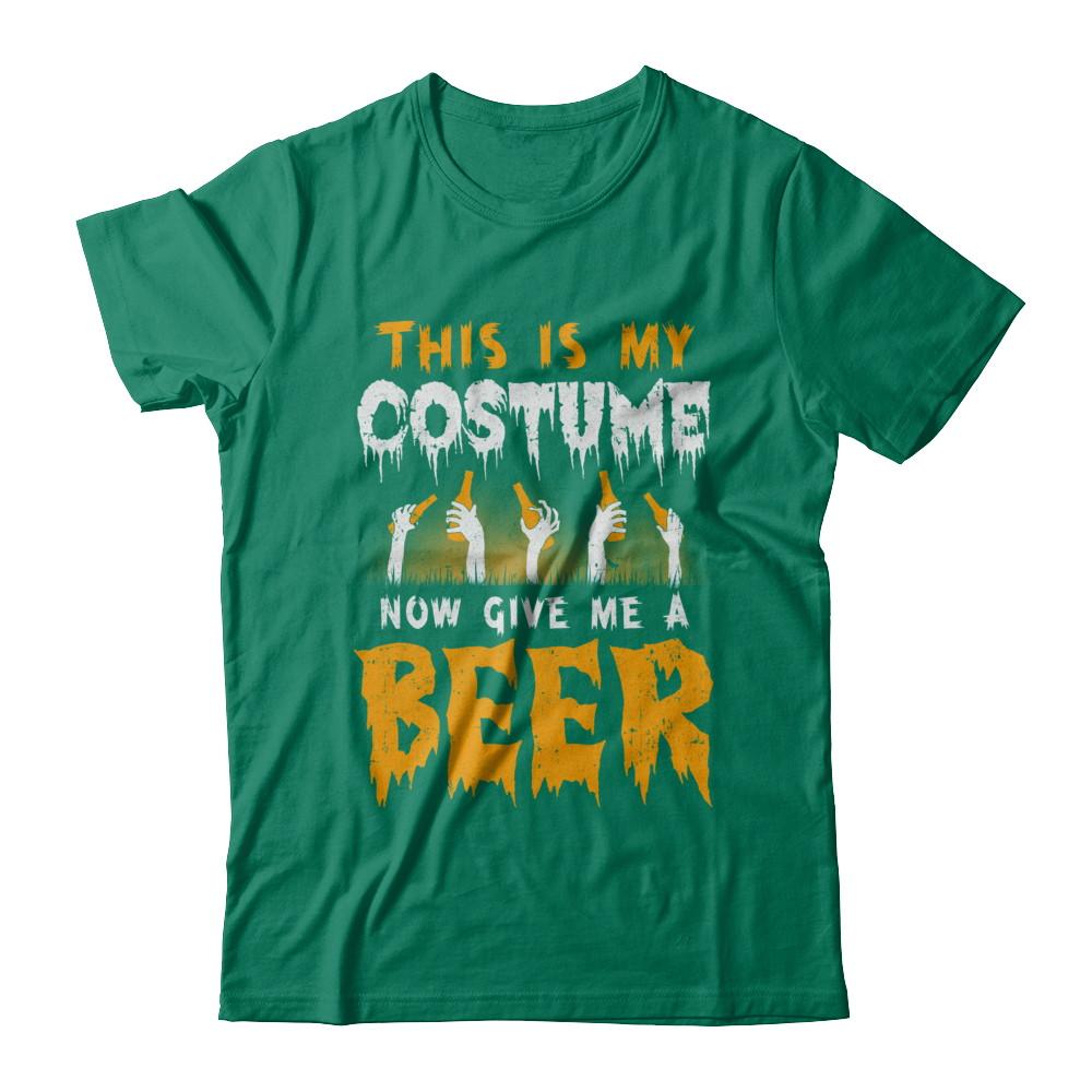 This Is My Costume Now Give Me A Beer Halloween-T-Shirt & Hoodie-Classic T-Shirt-Kelly Green