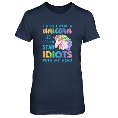 I Wish I Were A Unicorn So I Could Stab Idiots With My Head-T-Shirt & Tank Top-Women's T-Shirt-Navy
