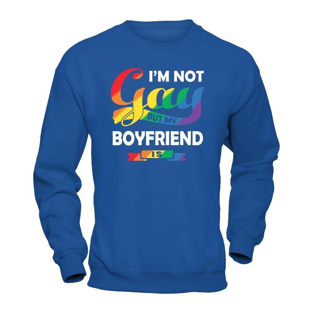 I'm Not Gay But My Boyfriend Is-T-Shirt & Hoodie-Crewneck Sweatshirt-Royal