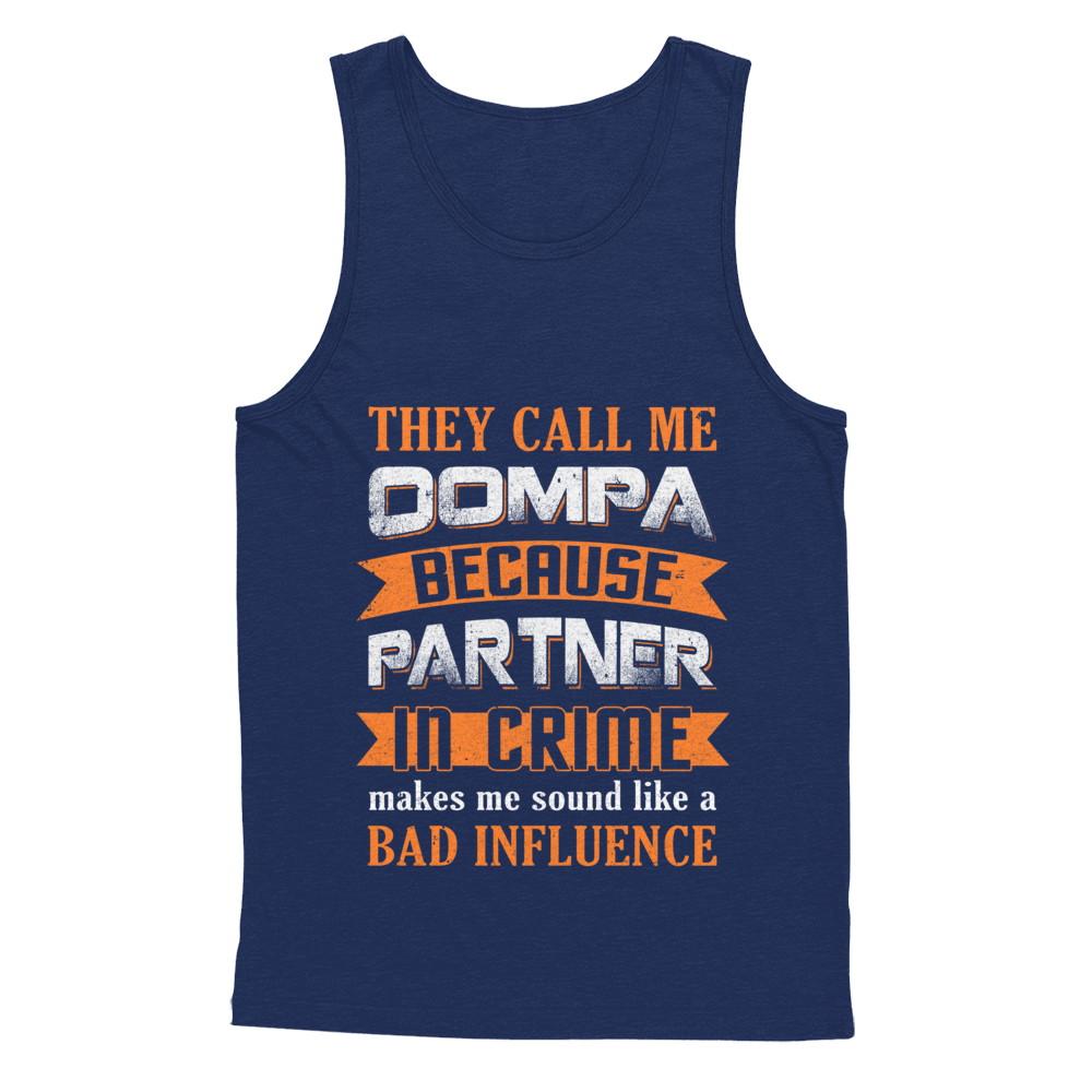 Funny Call Oompa Partner In Crime Make Bad Influence-T-Shirt & Hoodie-Unisex Tank-Navy
