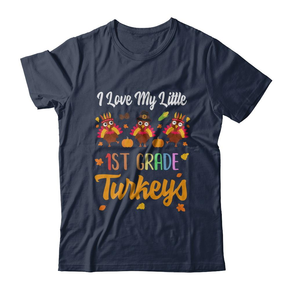 Thankful I Love My Little First Grade Turkeys-T-Shirt & Sweatshirt-Classic T-Shirt-Navy
