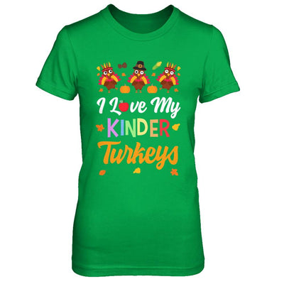 I Love My Kinder Turkeys Pumpkin Student School Teacher-T-Shirt & Sweatshirt-Women's T-Shirt-Irish Green