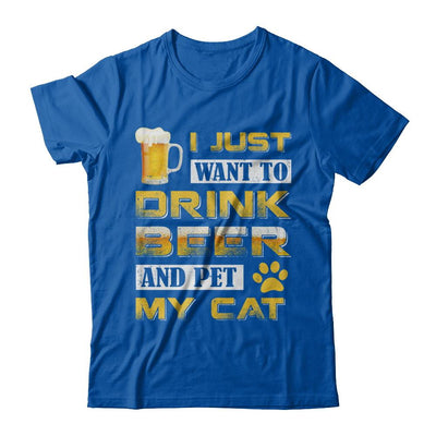 I Just Want To Drink Beer And Pet My Cat-T-Shirt & Hoodie-Premium T-Shirt-Royal