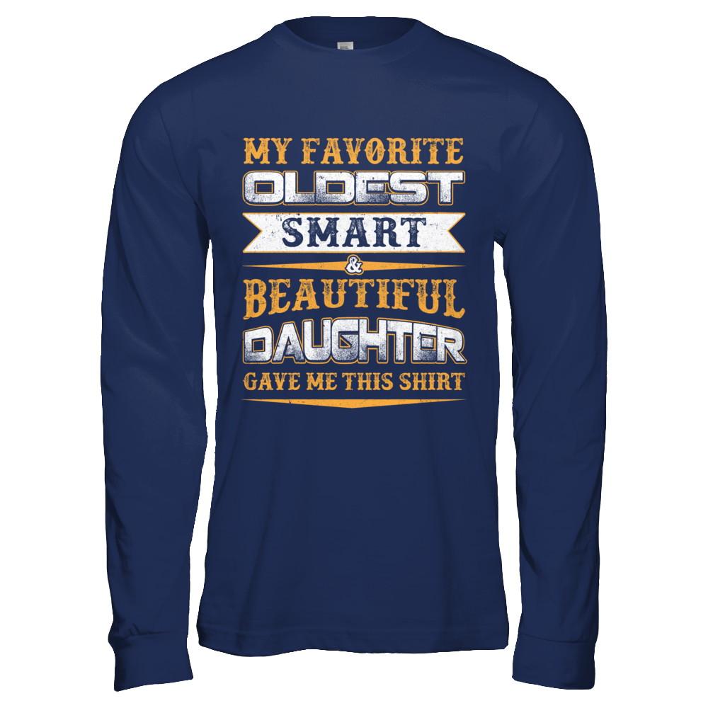 My Favourite Oldest Smart Beautiful Daughter Gave Me This-T-Shirt & Hoodie-Long Sleeve T-Shirt-Navy